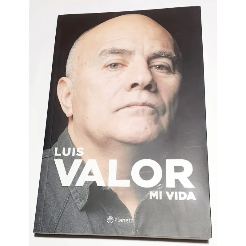 LUIS VALOR MI VIDA