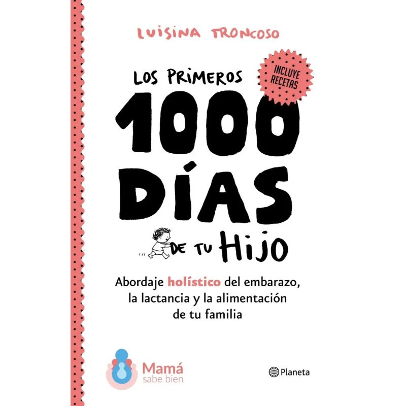 LOS PRIMEROS 1000 DIAS DE TU HIJO CON RECETAS