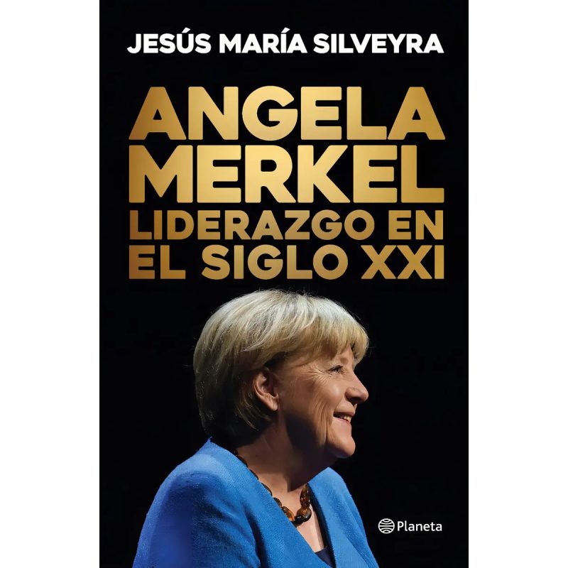 ANGELA MERKEL LIDERAZGO EN EL SIGLO XXI