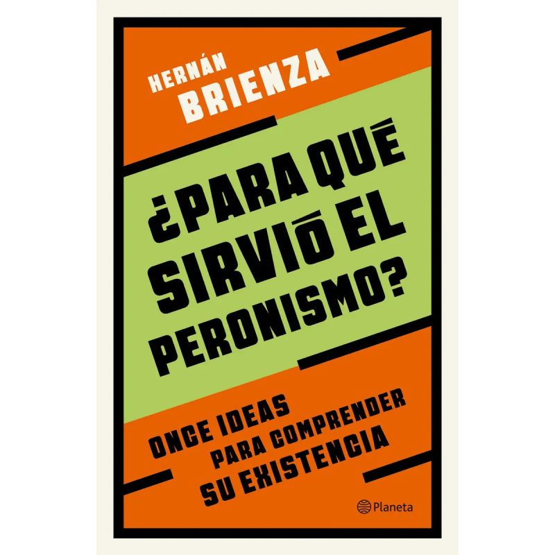 ¿PARA QUE SIRVIO EL PERONISMO