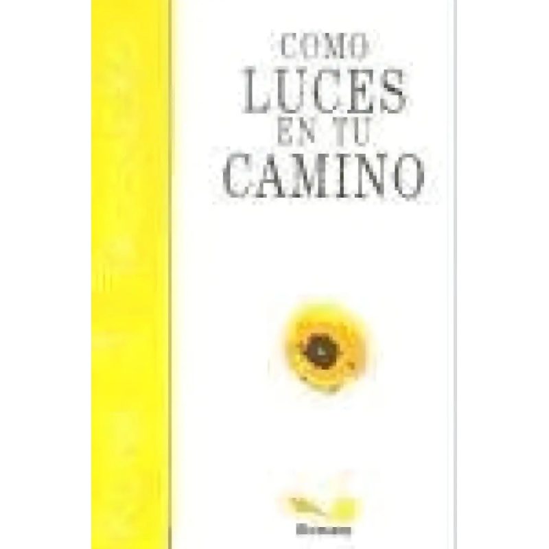 COMO LUCES EN TU CAMINO