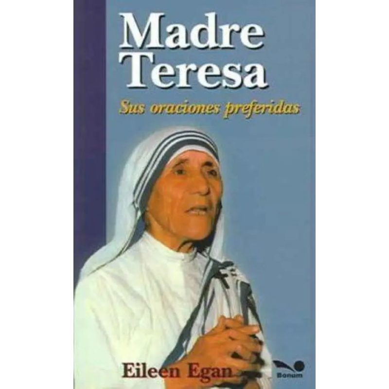MADRE TERESA SUS ORACIONES T/B