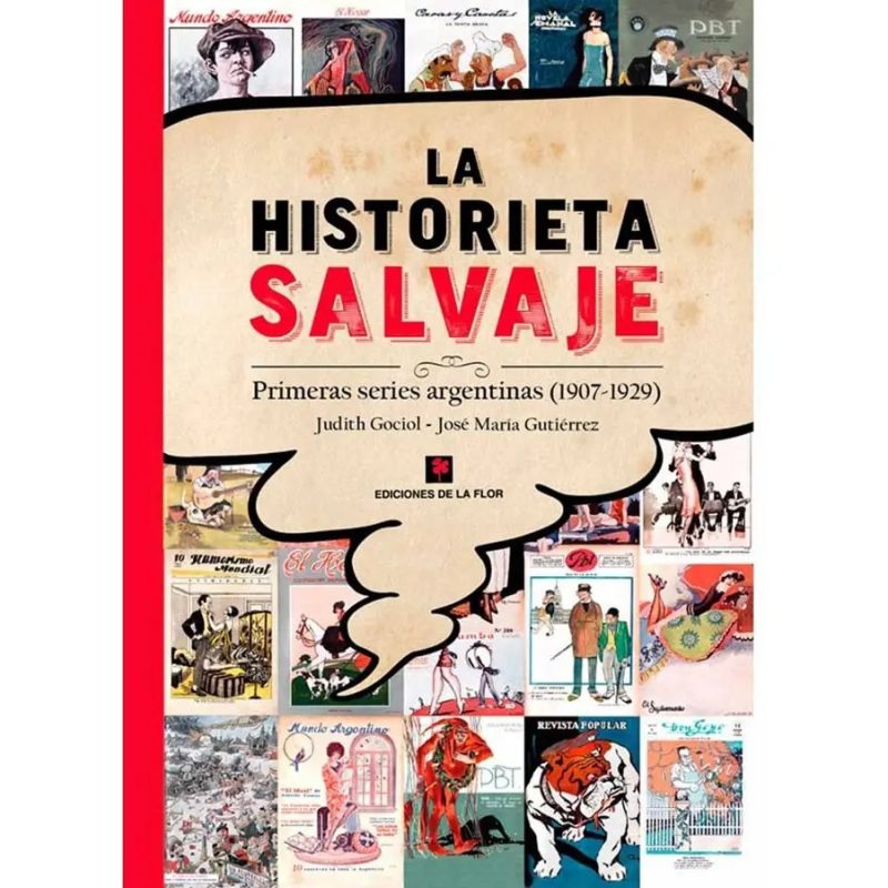 LA HISTORIETA SALVAJE PREHISTORIA DE LA HISTORIETA ARGENTINA