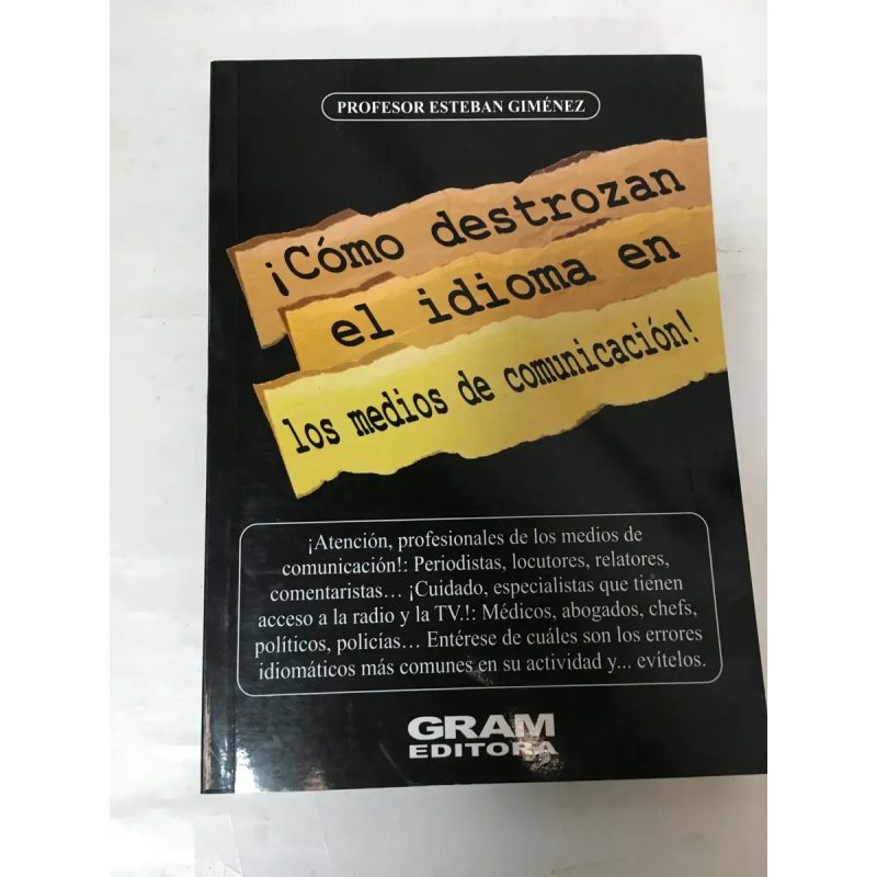 COMO DESTROZAN EL IDIOMA E/LOS MEDIO