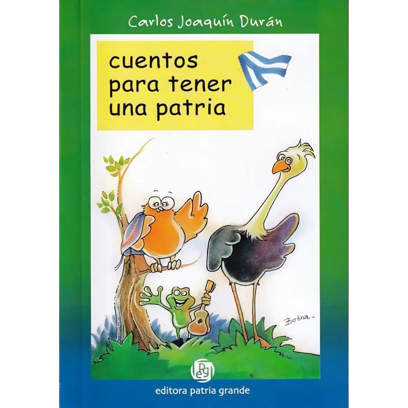 CUENTOS PARA TENER UNA PATRIA