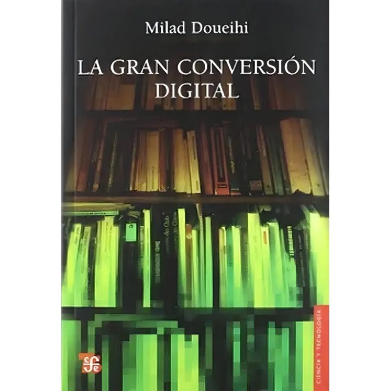 LA GRAN CONVERSION DIGITAL
