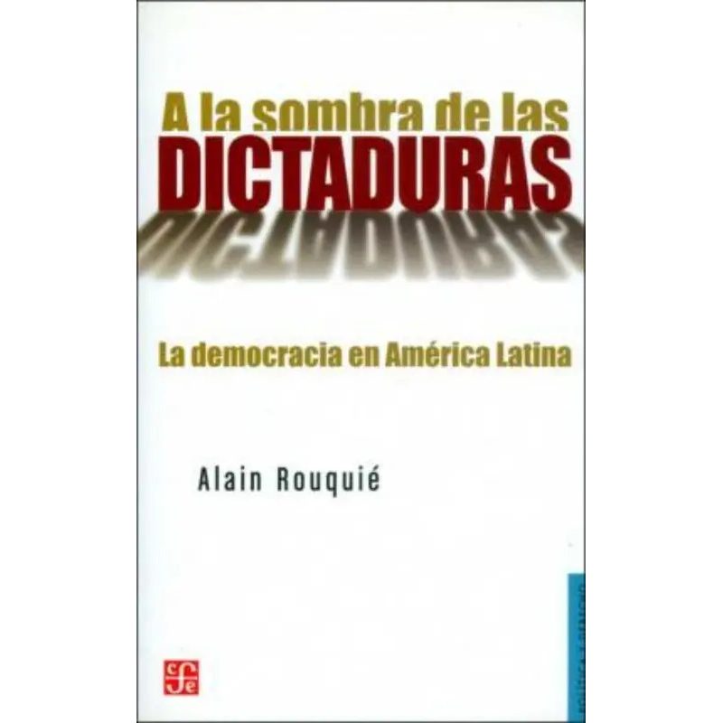 A LA SOMBRA DE LAS DICTADURAS LA DEMOCRACIA