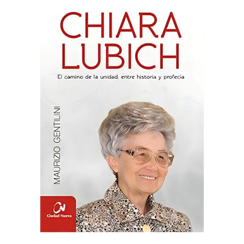 CHIARA LUBICH CAMINO DE LA UNIDENTR