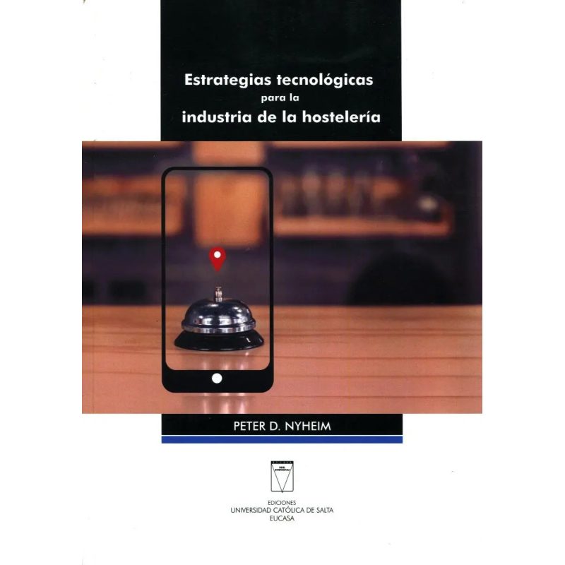 ESTRATEGIAS TECNOLOGIAS PARA LA INDUSTRIA DE LA HOSTELERIA