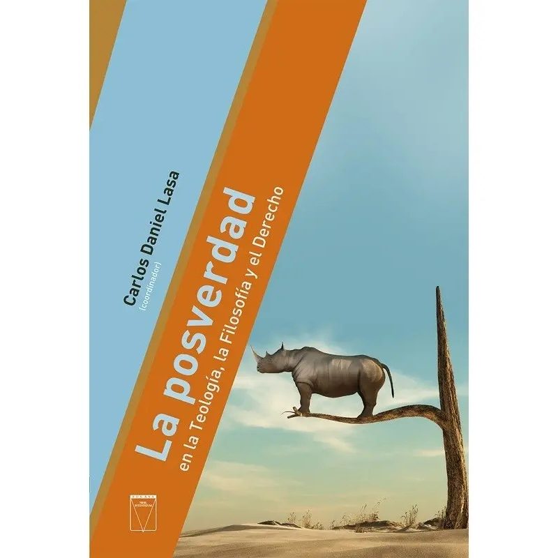 POSVERDAD EN LA TEOLOGIA  FILOSOFIA Y EL DERECHO  LA