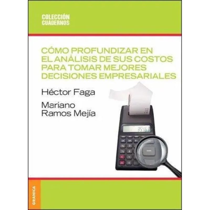 COMO PROFUNDIZAR EN EL ANALISIS DE SUS COSTOS PARA TOMAR MEJORES DECISIONES