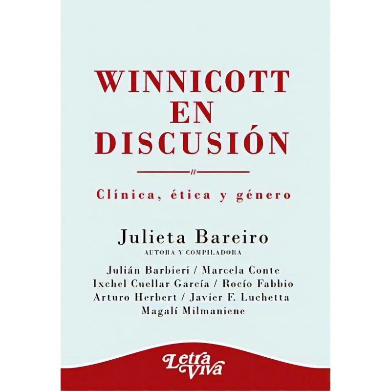 WINNICOTT EN DISCUSION CLINICA ETICA Y GENERO