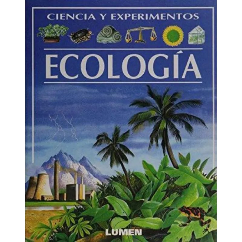 ECOLOGIA CIENCIA Y EXPERIMENTOS