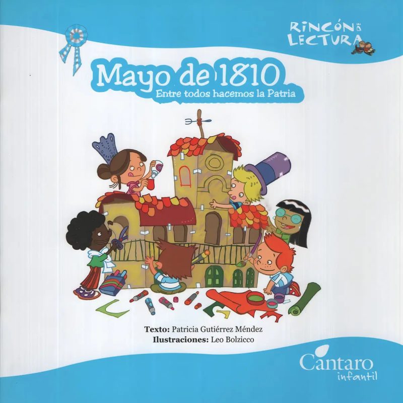 MAYO DE 1810 - ENTRE TODOS HACEMOS LA PATRIA