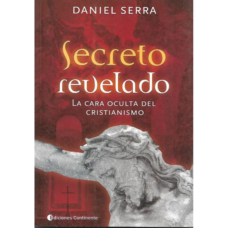 SECRETO REVELADO  LA CARA OCULTA DEL CRISTIANISMO