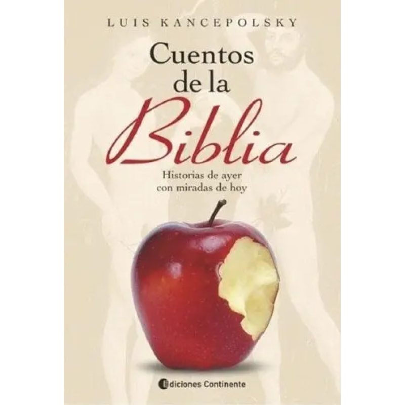 CUENTOS DE LA BIBLIA HISTORIAS DE AYER CON MIRADAS DE HOY