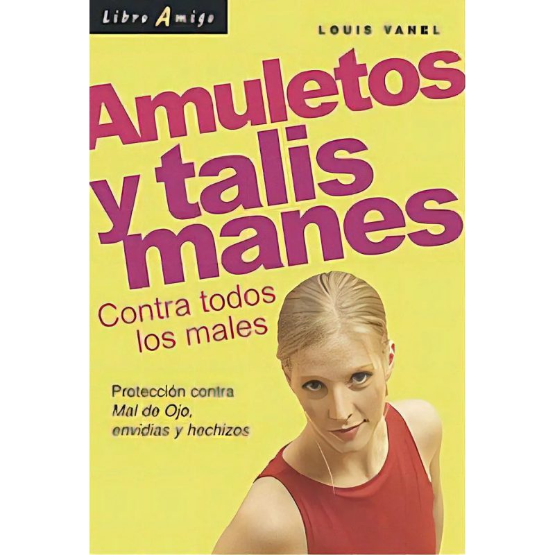 AMULETOS Y TALISMANES  CONTRA TODOS LOS MALES