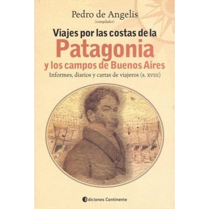 VIAJES POR LAS COSTAS DE LA PATAGONIA Y CAMPOS DE BUENOS AIRES