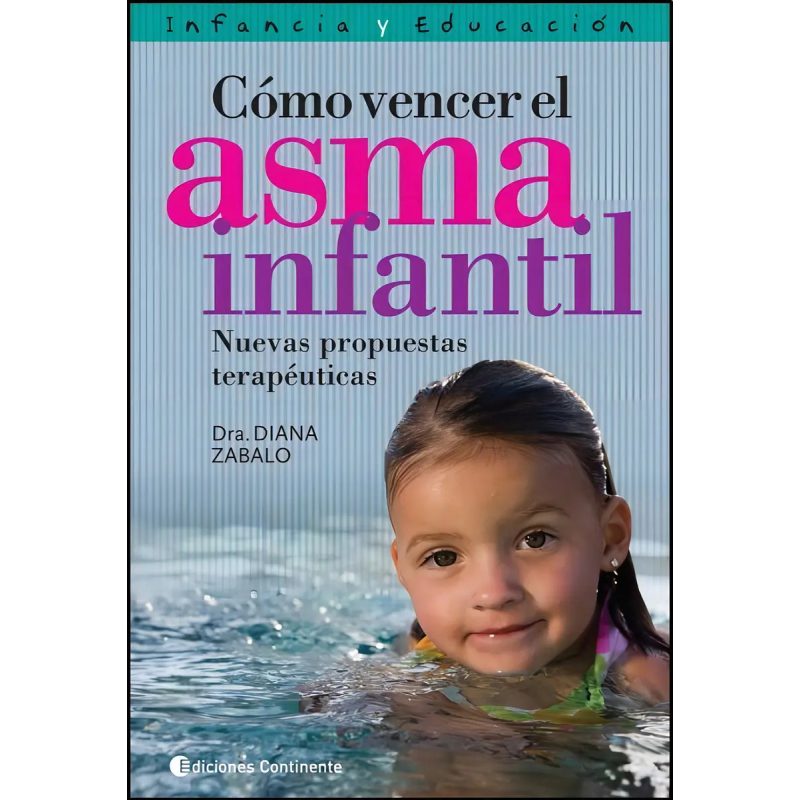 COMO VENCER EL ASMA INFANTIL  NUEVAS PROPUESTAS TERAPEUTICAS