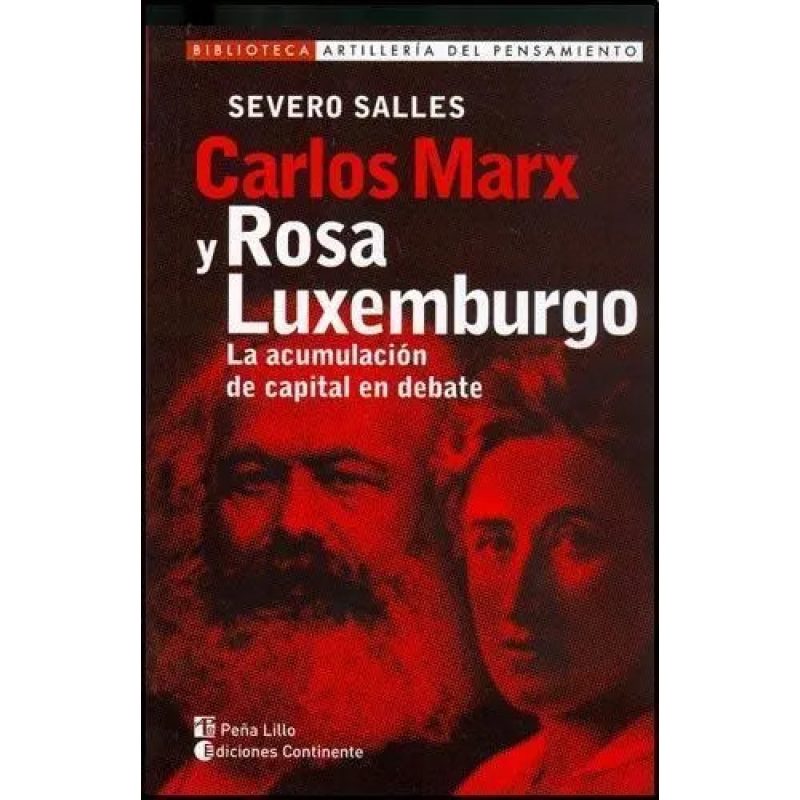 CARLOS MARX Y ROSA LUXEMBURGO  LA ACUMULACION DE CAPITAL EN DEBATE