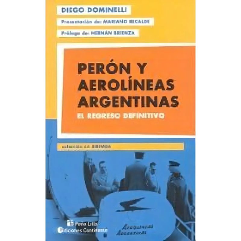 PERON Y AEROLINEAS ARGENTINAS  EL REGRESO DEFINITIVO
