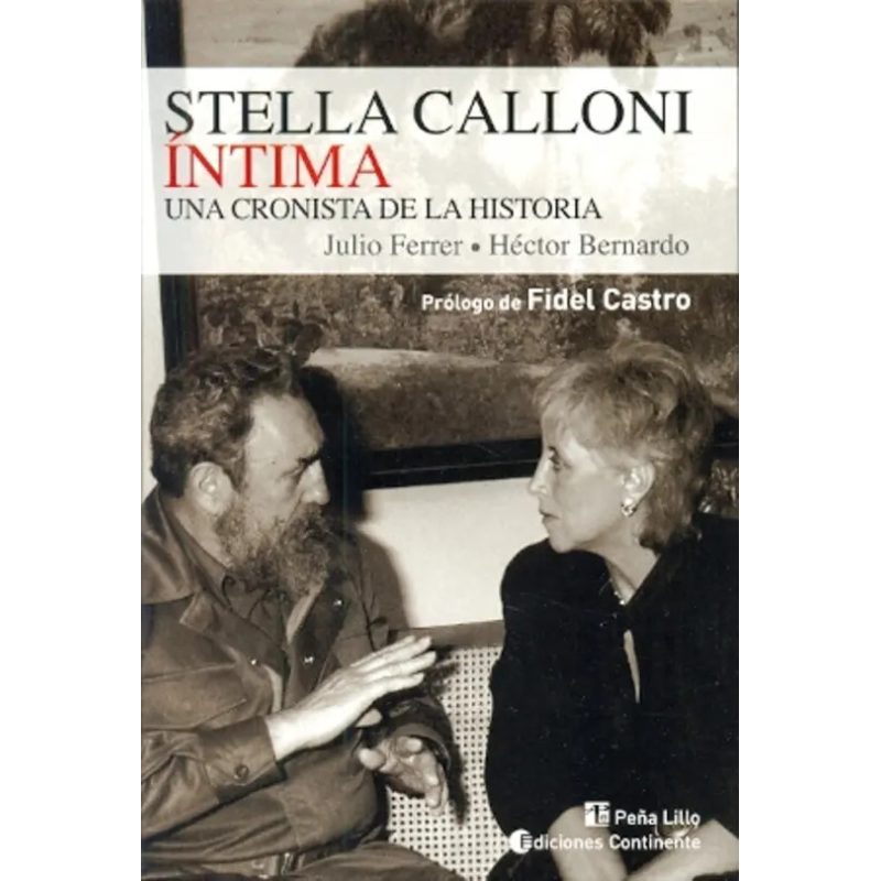 STELLA CALLONI INTIMA CRONISTA DE LA HISTORIA