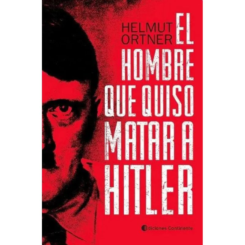 HOMBRE QUE QUISO MATAR A HITLER  EL