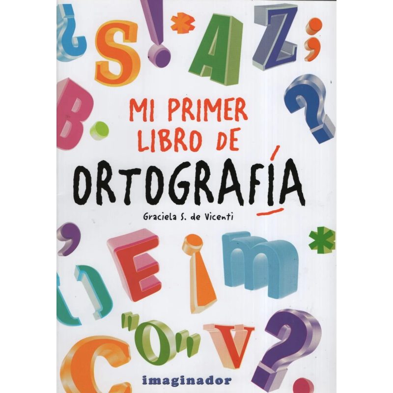 MI PRIMER LIBRO DE ORTOGRAFIA