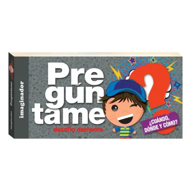 PREGUNTAME ¨CUANDO  DONDE Y COMO