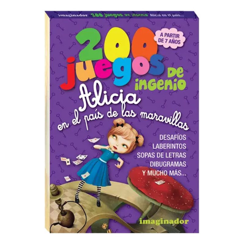 200 JUEGOS DE INGENIO ALICIA EN EL PAIS DE LAS MAR