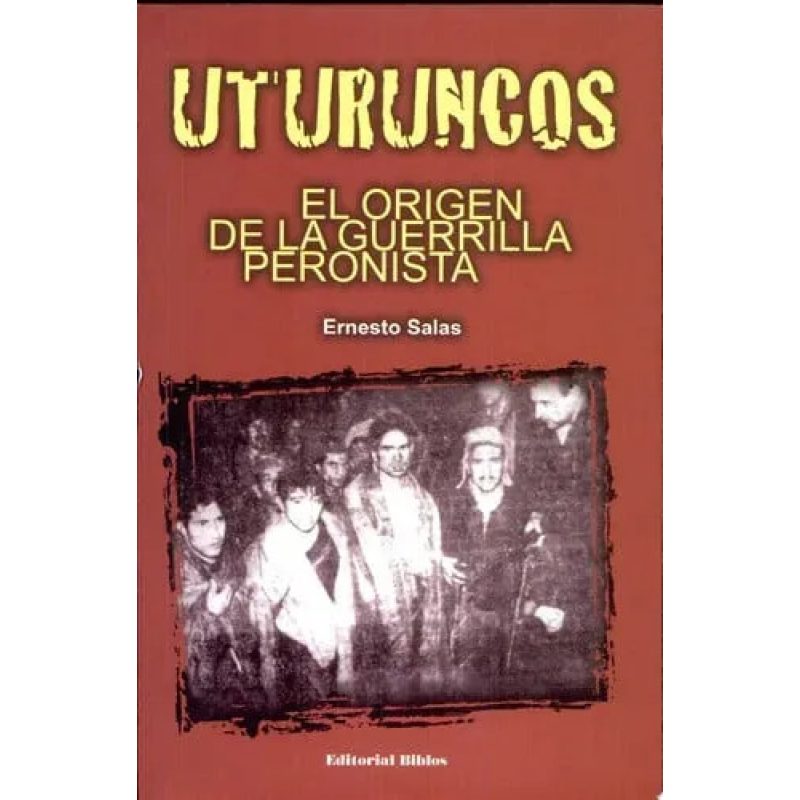 UTURUNCOS EL ORIGEN DE LA GUERRILLA