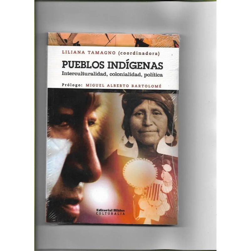 PUEBLOS INDIGENAS INTERCULTURALIDAD COLONIALIDAD POLITICA