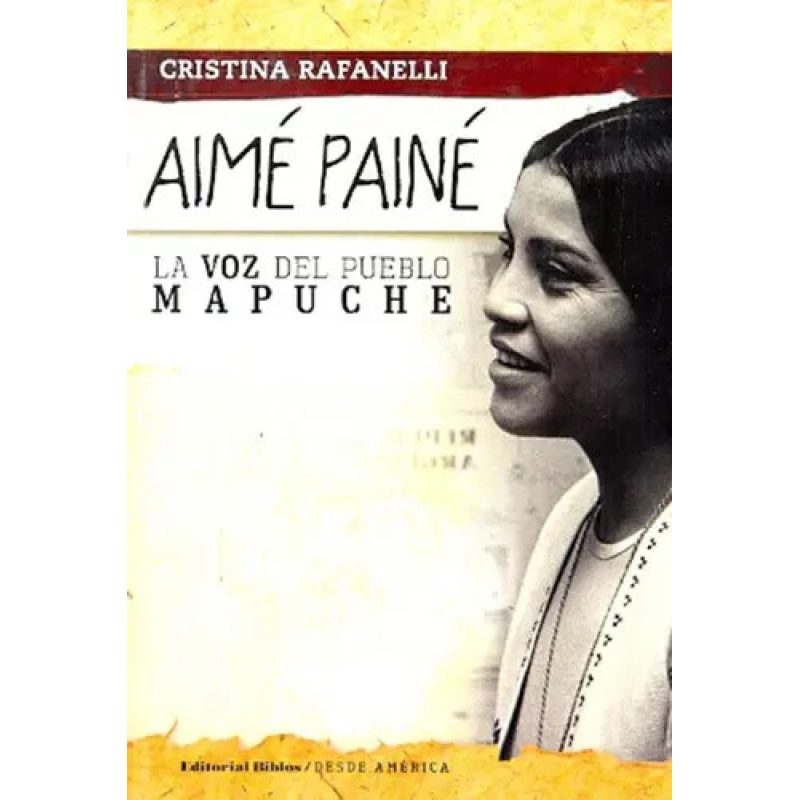 AIME PAINE LA VOZ DEL PUEBLO MAPUCHE