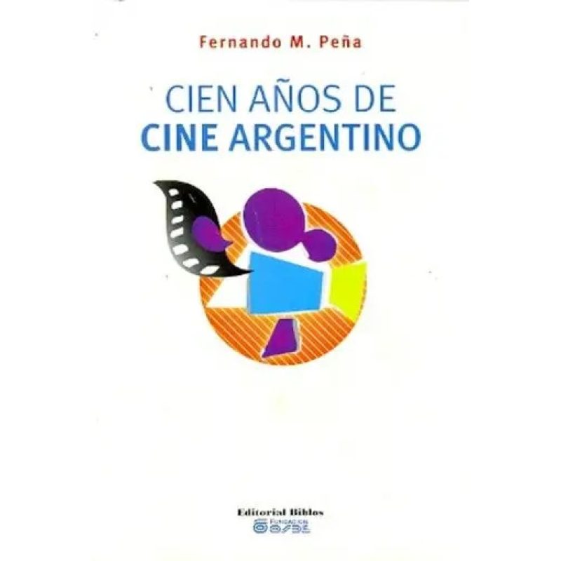 CIEN AÑOS DE CINE ARGENTINO