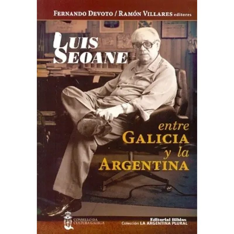 LUIS SEOANE ENTRE GALICIA Y LA ARGENTINA