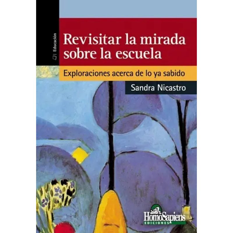 REVISITAR LA MIRADA SOBRE LA ESCUELA