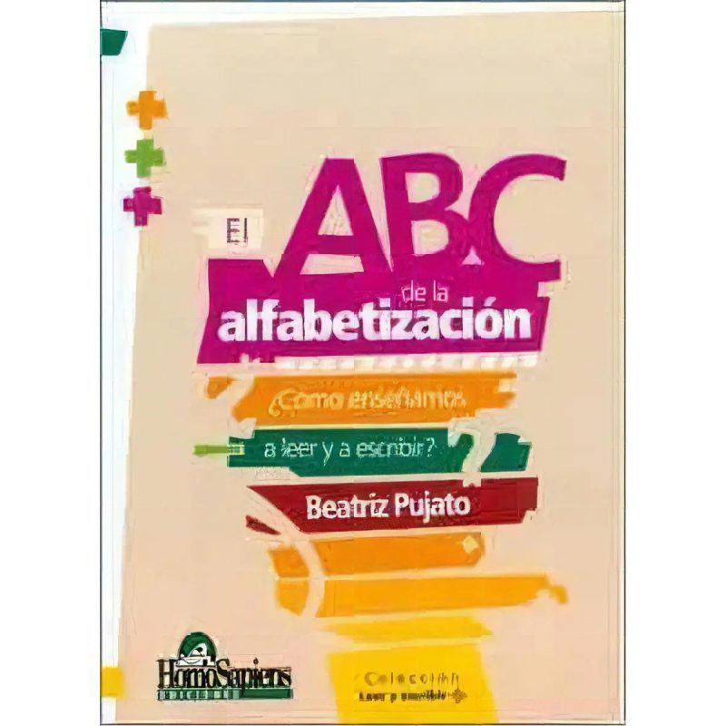 ABC DE LA ALFABETIZACION ¿COMO ENSEÑAMOS A LEER Y ESCRIBIR EL