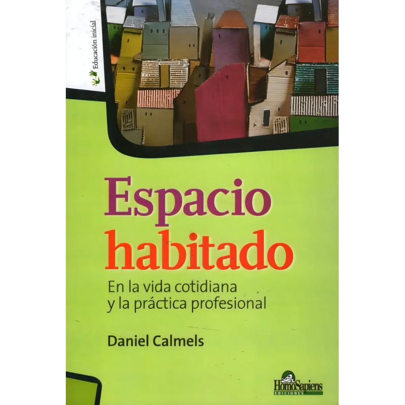 ESPACIO HABITADO EN LA VIDA COTIDIANA Y LA PRACTICA PROFESIONAL