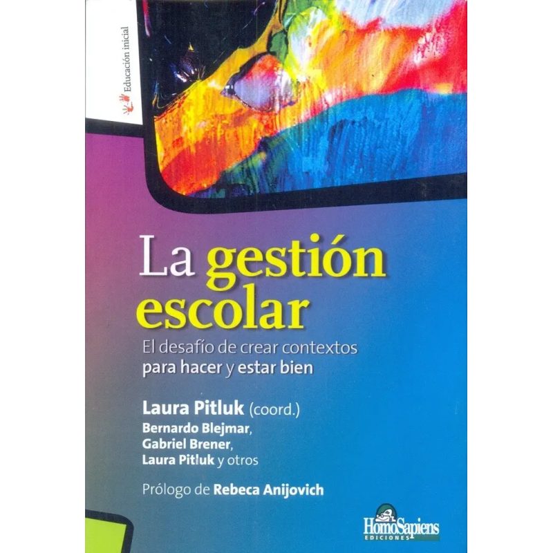 GESTION ESCOLAR LA EL DESAFIO DE CREAR CONTEXTOS