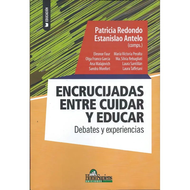ENCRUCIJADAS ENTRE CUIDAR Y EDUCAR DEBATES Y EXPERIENCIAS