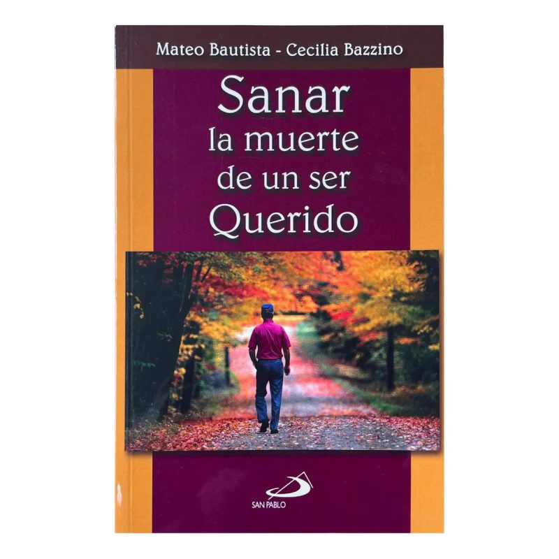 SANAR LA MUERTE DE UN SER QUERIDO