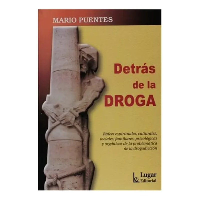 DETRAS DE LA DROGA