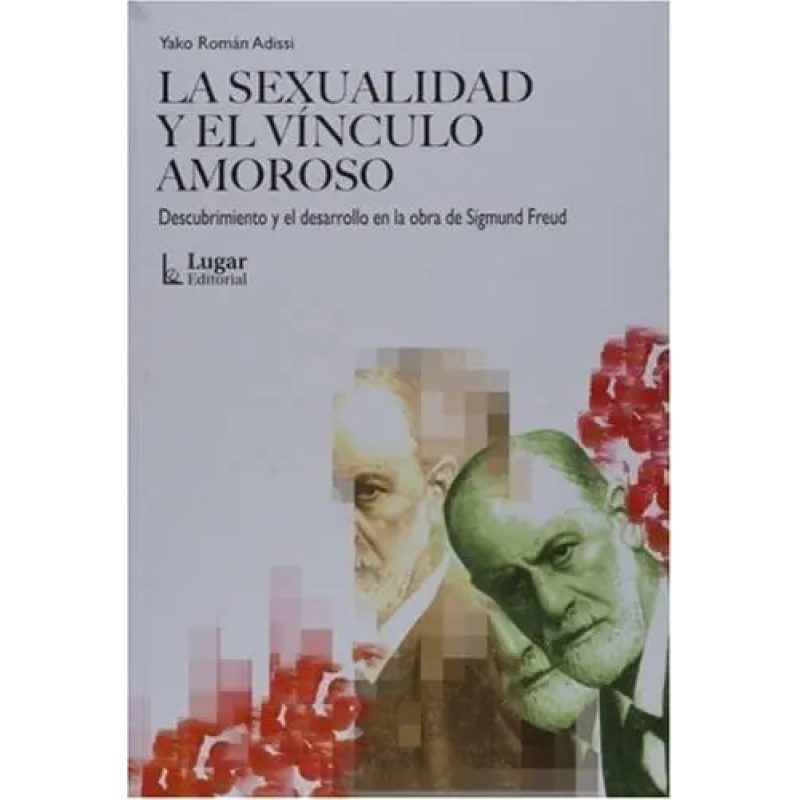 SEXUALIDAD Y EL VINCULO AMOROSO