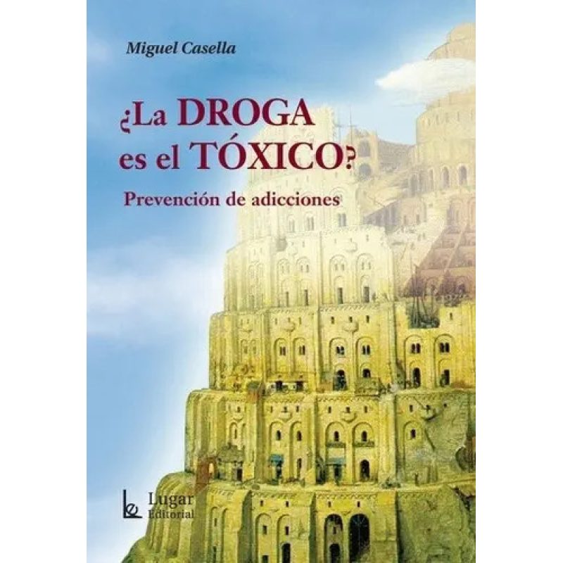 LA DROGA ES EL TOXICO