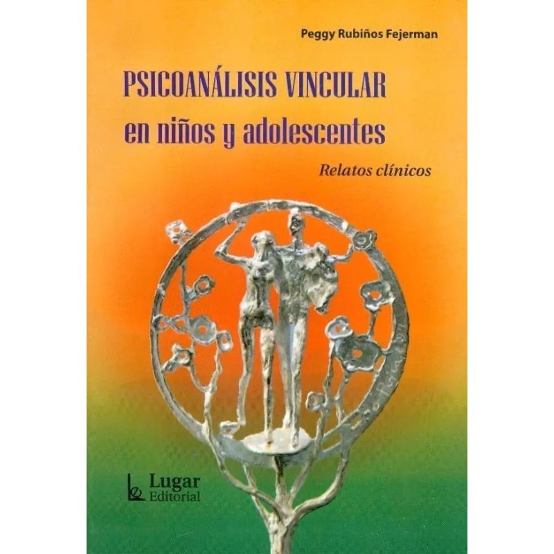 PSICOANALISIS VINCULAR CON NIÑOS Y ADOLESCENTES