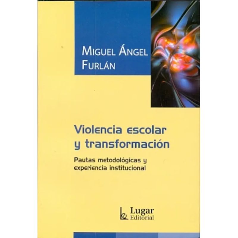 VIOLENCIA ESCOLAR Y TRANSFORMACION