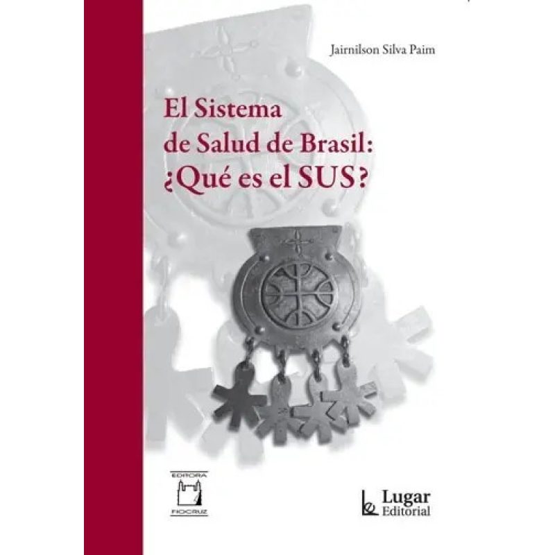 EL SISTEMA DE SALUD DE BRASIL ¿QUE ES EL SUS