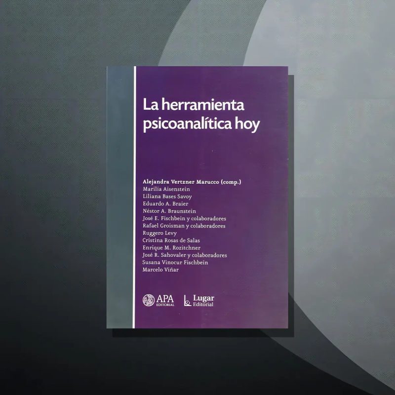 LA HERRAMIENTA PSICOANALITICA HOY