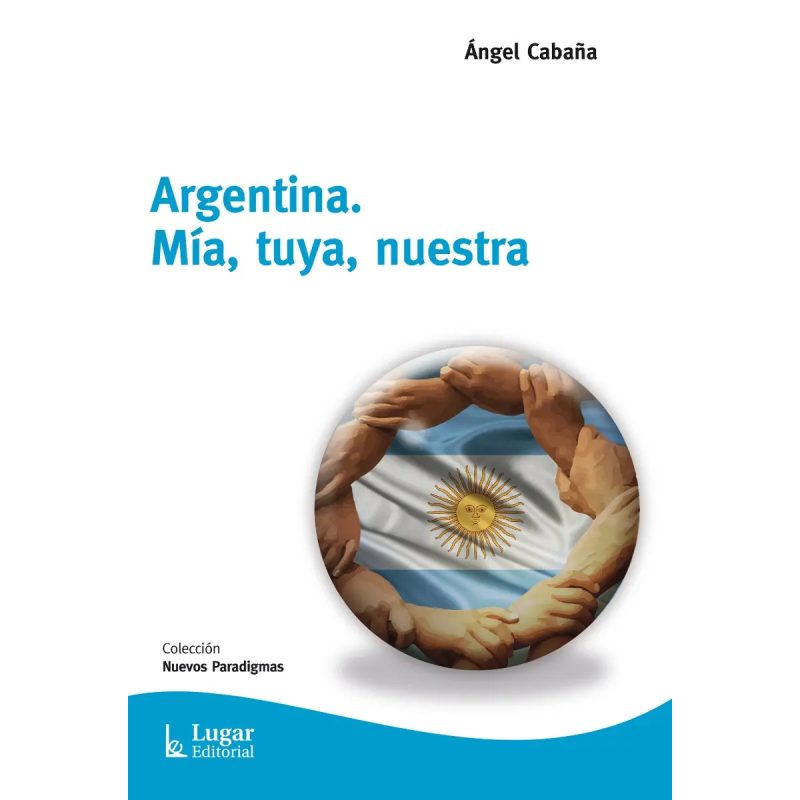 ARGENTINA TUYA MIA NUESTRA