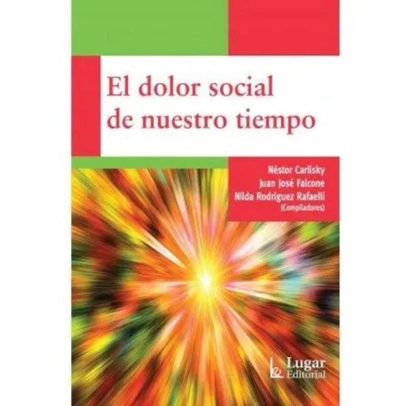 EL DOLOR SOCIAL DE NUESTRO TIEMPO